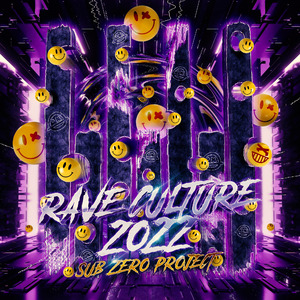 Sub Zero Project-Rave Culture 2022(XD Mashup)