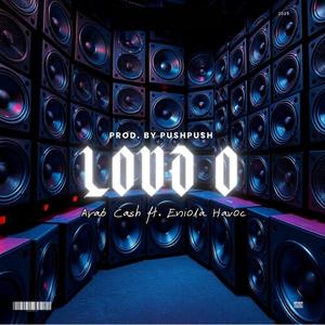 Loud o (feat. Eniola Havoc)
