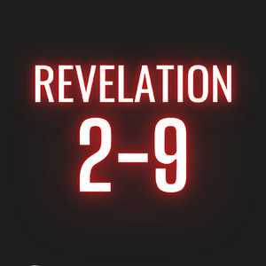Revelation 2-9 (BYE BYE Satanyahu)