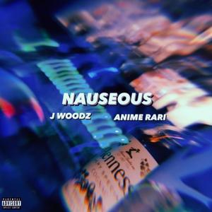 Nauseous (feat. Anime Rari)