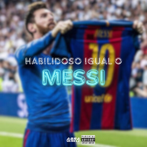 Habilidoso Igual Messi