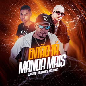 Então Tá, Manda Mais