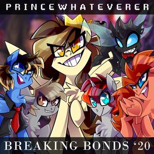 Breaking Bonds (feat. P1k, Nrgpony, VooDoo, Ibringdalulz & Suskii)