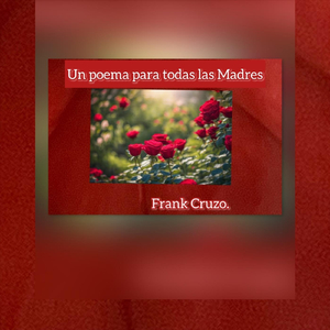 Un Poema Para Todas Las Madres.