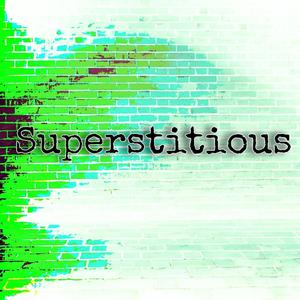 Supersticious