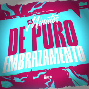 4 Minutos e Puro Embrazamento