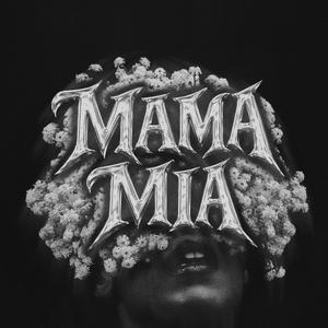 MAMA MIA