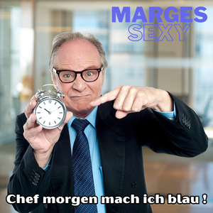 Chef morgen mach ich blau