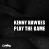 Kenny Hawkes - Play The Game (Soul Migrantz Dub)