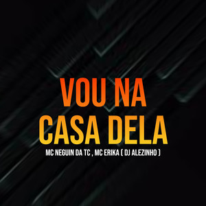 Vou na Casa Dela