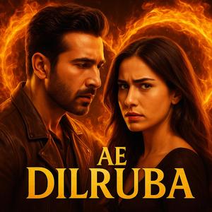 AE DILRUBA (Deewaniyat Hai)