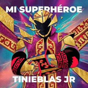 Mi Superhéroe Tinieblas Jr