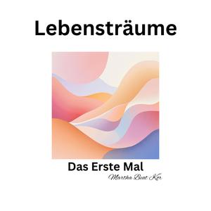 Lebensträume (Lyrik, trifft K. I. Musik.) by Martha