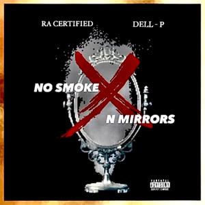 no smoke n mirrors (feat. Dell-P)
