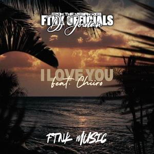 I Love You (feat. Chiiro)