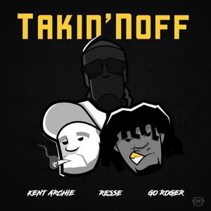 Takin' Noff (feat. Go Roger & Resse)