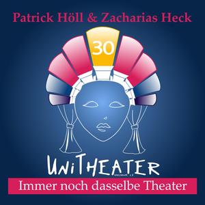 Immer noch dasselbe Theater (30 Jahre UniTheater Karlsruhe) [feat. Zacharias Heck] (feat. Zacharias Heck)