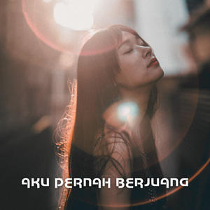 Aku Pernah Berjuang