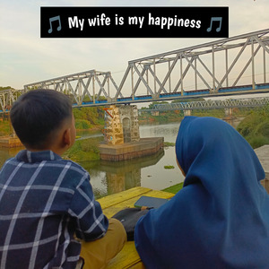 My Wife Is My Happiness