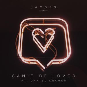 Can't Be Loved