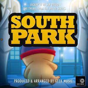 Jackin' It In San Diego (From ""South Park"")