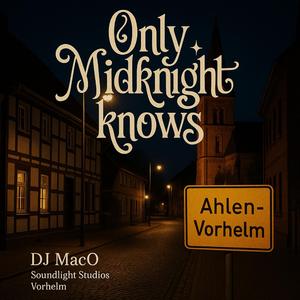 Only Midnight knows (Radio Edit)
