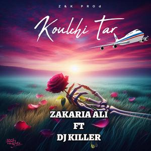 Koulchi Tar (feat. dj killer)