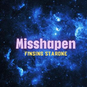 Misshapen