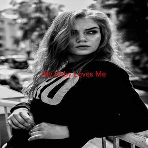 My Baby Loves Me (Tribute version originally performed by Martina McBride)