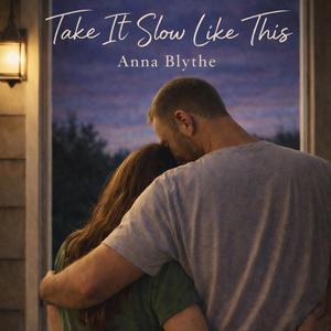 Take It Slow Like This