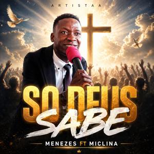 Menezes X Miclina - SÓ DEUS SABE