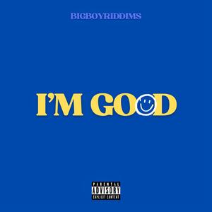 I'm Good (feat. Claud & DaksRaps)