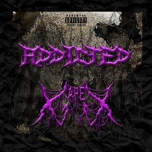 Addicted