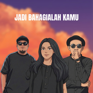 Jadi Bahagialah Kamu