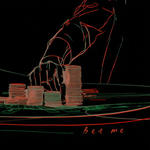 Bet me