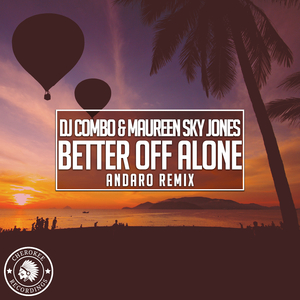Better Off Alone (Andaro Remix)