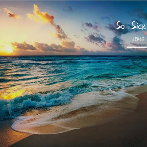Jubël-So Sick（LEKLO remix）
