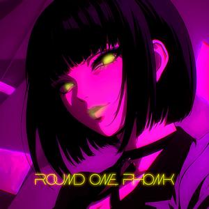 Round One Phonk