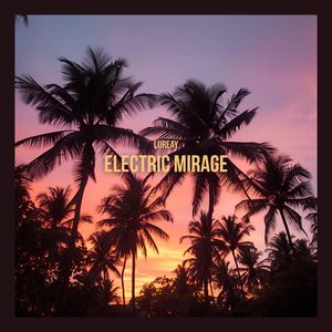 Electric Mirage