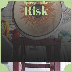 Sportsmanlike Risk