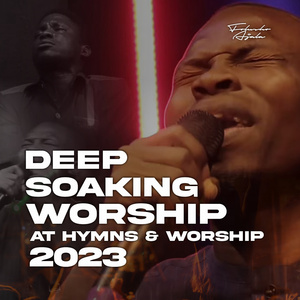 Deep Soaking Worship (At Hymns And Worship 2023) (Live)