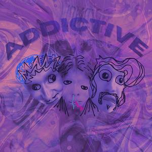 Addictive