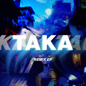 TAKA (Galactxtx Remix)
