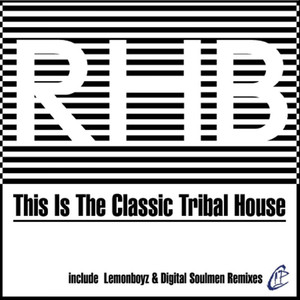 This Is The Classic Tribal House (Club Mix)