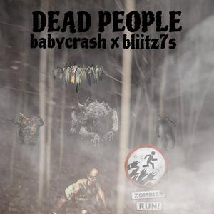 Dead People (feat. babycrash)