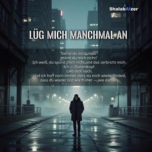 Lüg mich manchmal an