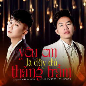 Yêu Em Là Đầy Đủ Thăng Trầm