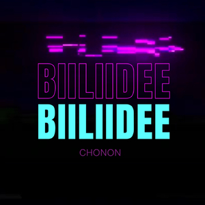 Biiliidee (feat. Chonon)