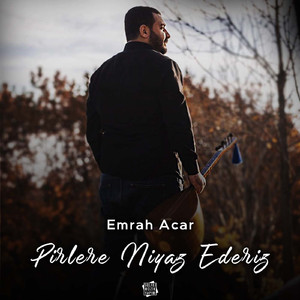 Pirlere Niyaz Ederiz