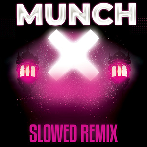 Munch (Feelin' U) [Slowed Remix]